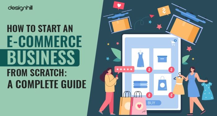 How To Start An E-Commerce Business From Scratch: A Complete Guide